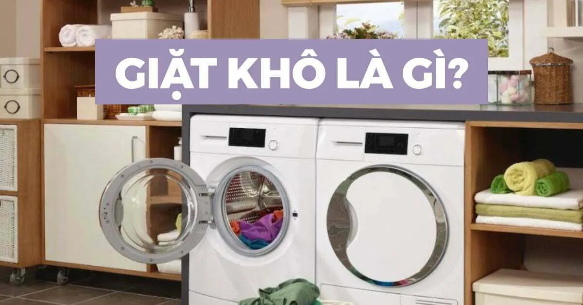 Giặt khô tiếng anh là gì điều bạn chưa biết