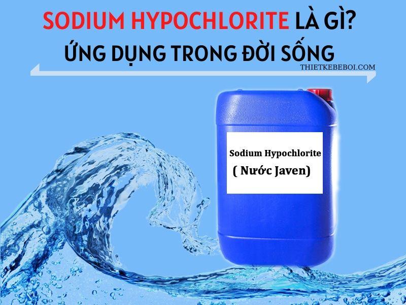 NaClO Sodium Hypochlorid là chất gì