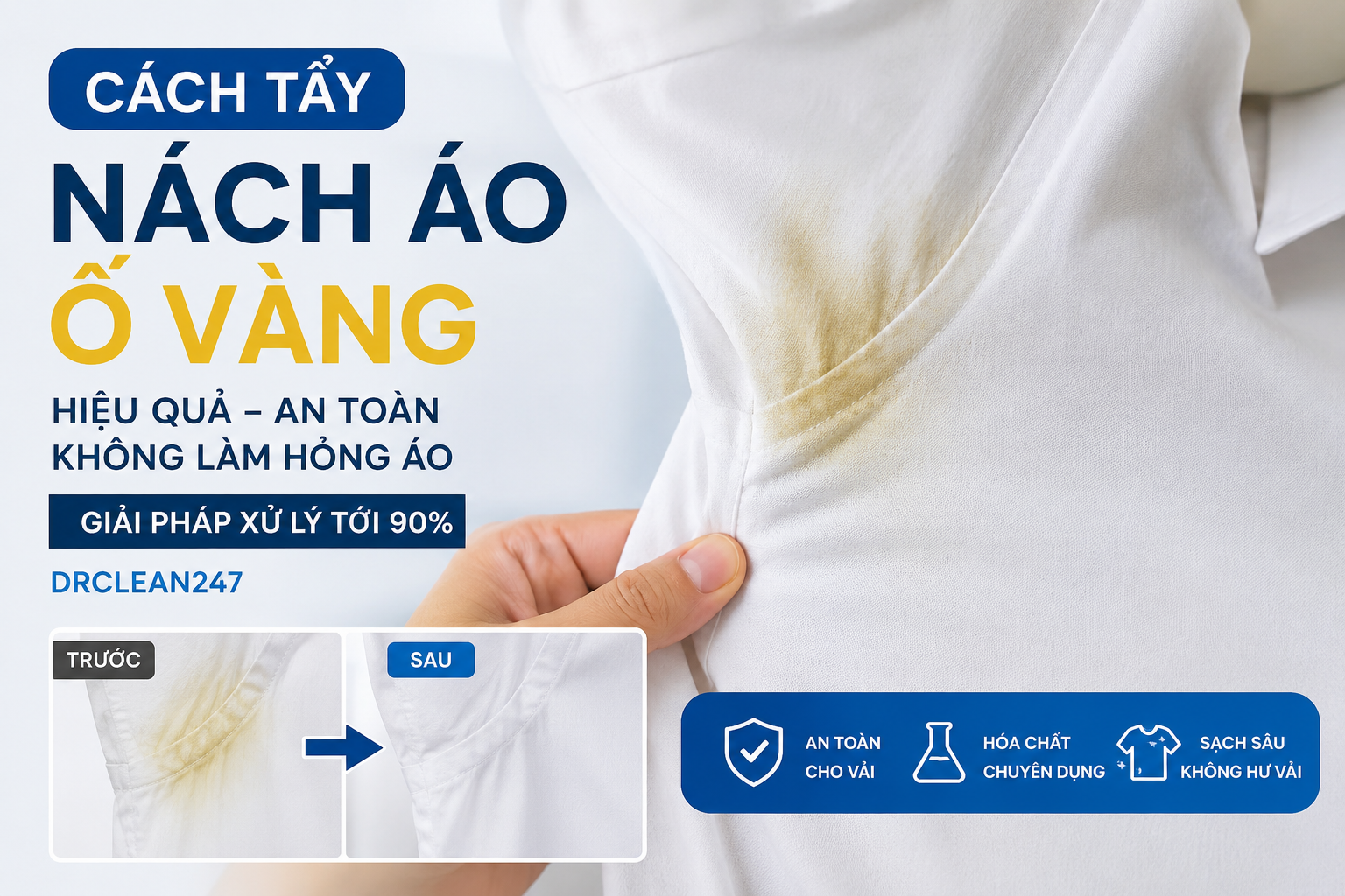 Xử lý nách áo sơ mi trắng bị ố vàng do sáp lăn khử mùi tại DrClean247